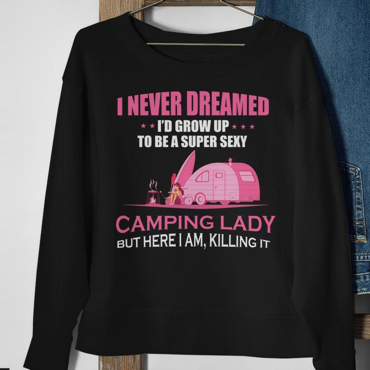 I Never Dreamed Id Grow Up To Be A Super Camping Lady Pink Camp Men Women Sweatshirt Graphic Print Unisex Gifts for Old Women