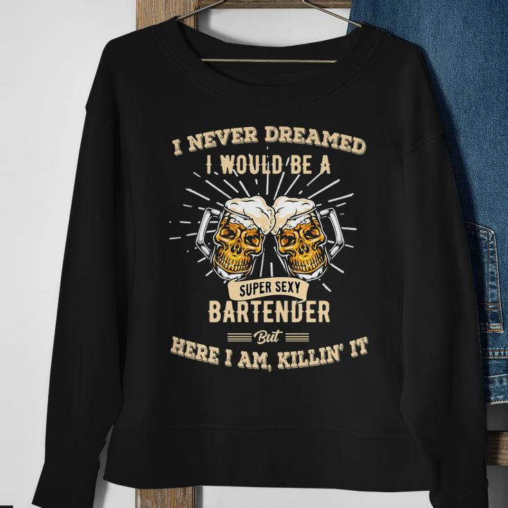 I Never Dreamed Ill Be A Sexy Bartender Halloween Costume  Sweatshirt Gifts for Old Women