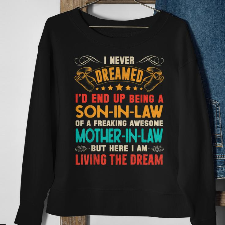 I Never Dreamed Of Being A Son In Law Awesome Mother In LawV2 Sweatshirt Gifts for Old Women