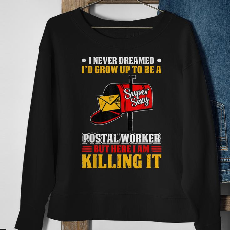 I Never Dreamed Postal Worker Mailman & Postman Mail Carrier Sweatshirt Gifts for Old Women