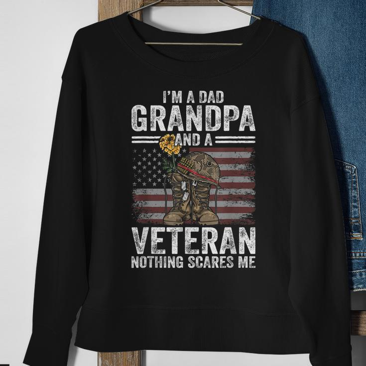 Im A Dad Grandpa And A Veteran Nothing Scares Me Funny Sweatshirt Gifts for Old Women