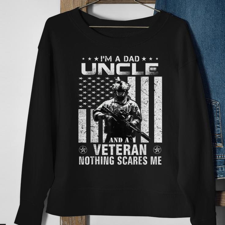 Im A Dad Uncle Veteran Nothing Scares Me Fathers Day Gift Men Women Sweatshirt Graphic Print Unisex Gifts for Old Women