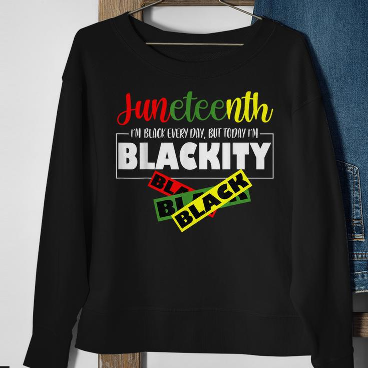 Im Blackity Black African American Black Power Junenth Sweatshirt Gifts for Old Women