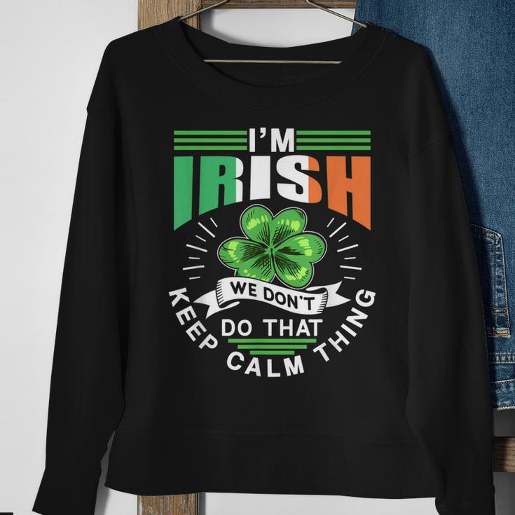 Im Irish We Dont Do That Keep Calm Thing Leprechaun Ireland Sweatshirt Gifts for Old Women