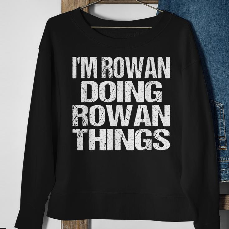 Im Rowan Doing Rowan Things - Personalized Name Sweatshirt Gifts for Old Women