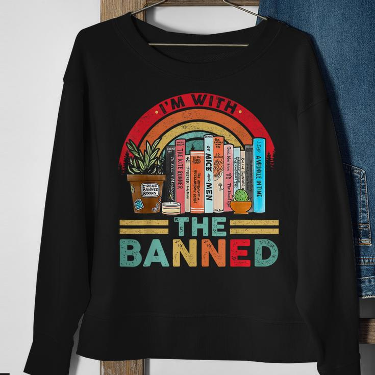 Im With The Banned Books I Read Banned Reader Books Lover Sweatshirt Gifts for Old Women