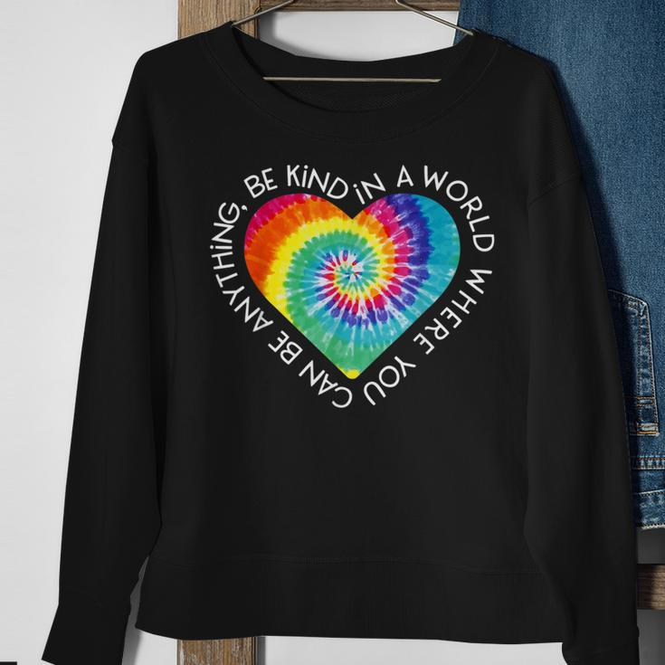 In A World Where You Can Be Anything Be Kind Kindness Gift Sweatshirt Gifts for Old Women