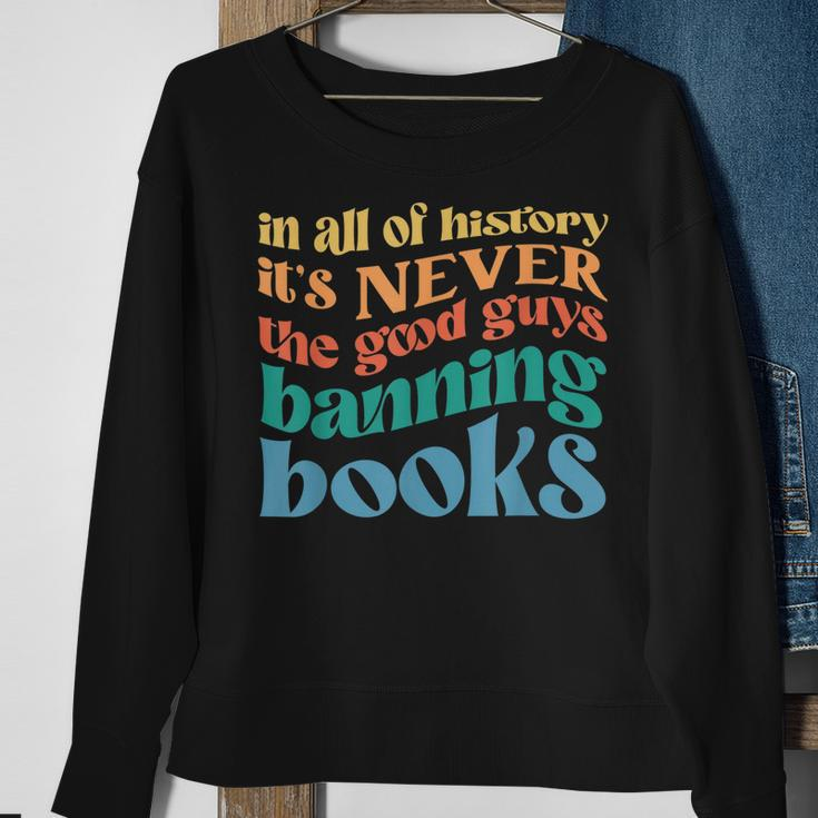 In All History Its Never The Good Guys Banning Books Retro Sweatshirt Gifts for Old Women