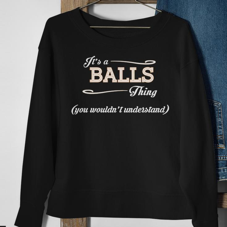 Its A Balls Thing You Wouldnt Understand Balls For Balls Sweatshirt Gifts for Old Women