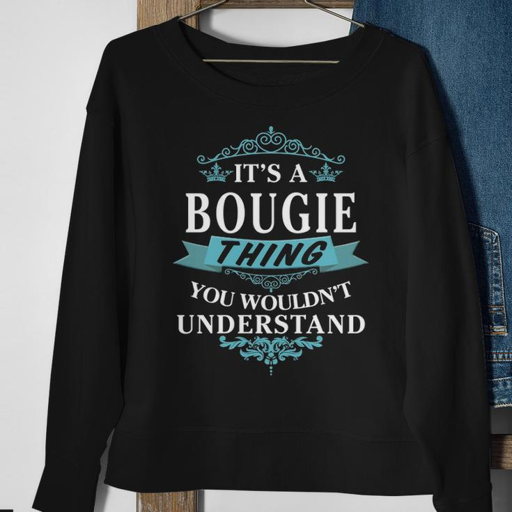 Its A Bougie Thing You Wouldnt Understand Bougie For Bougie Sweatshirt Gifts for Old Women