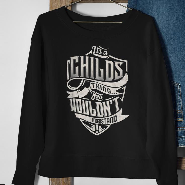 Its A Childs Thing You Wouldnt Understand Classic Name Sweatshirt Gifts for Old Women