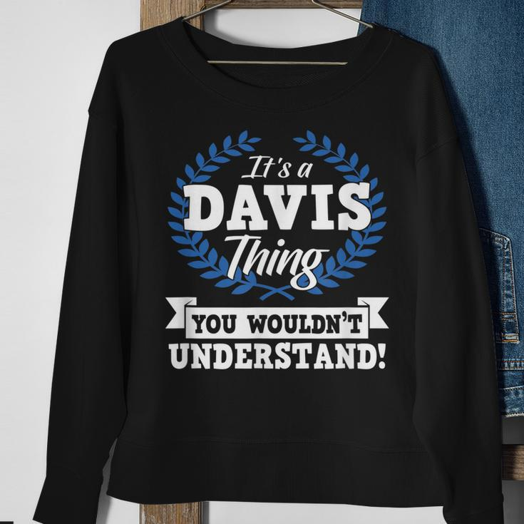 Its A Davis Thing You Wouldnt Understand Name Sweatshirt Gifts for Old Women
