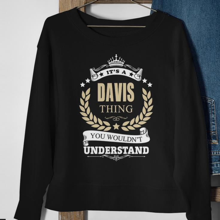 Its A Davis Thing You Wouldnt Understand Personalized Name Gifts With Name Printed Davis Sweatshirt Gifts for Old Women