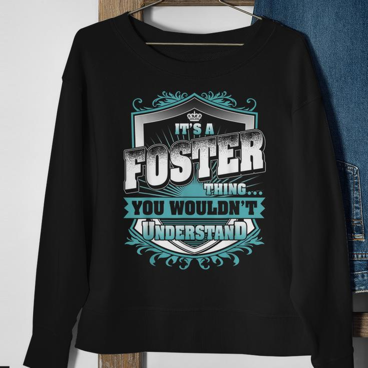 Its A Foster Thing You Wouldnt Understand Classic Sweatshirt Gifts for Old Women