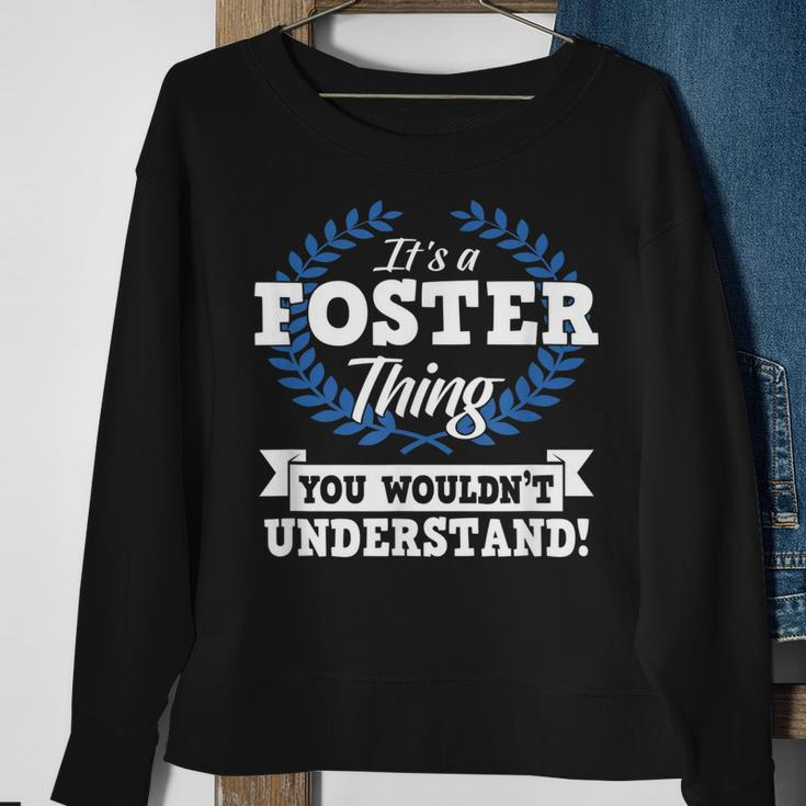 Its A Foster Thing You Wouldnt Understand Name Sweatshirt Gifts for Old Women