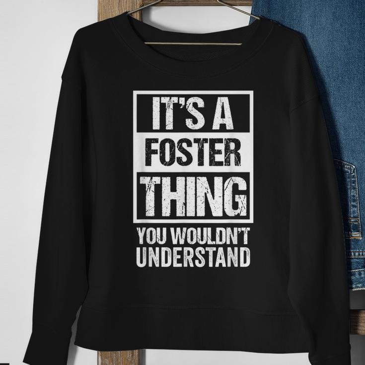 Its A Foster Thing You Wouldnt Understand | Family Photo Sweatshirt Gifts for Old Women