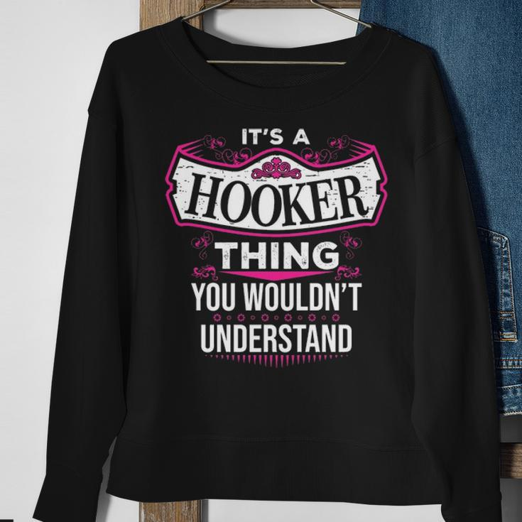 Its A Hooker Thing You Wouldnt Understand Hooker For Hooker Sweatshirt Gifts for Old Women