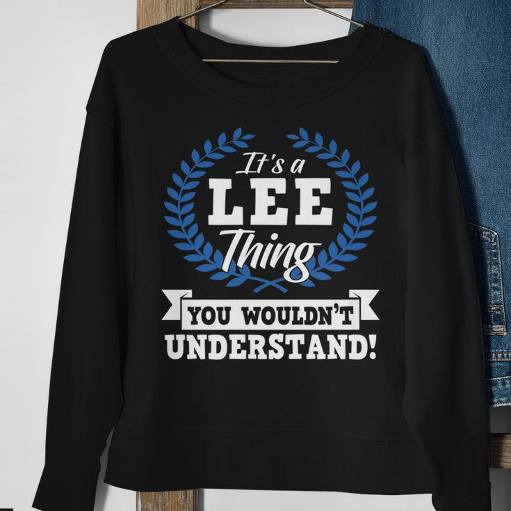 Its A Lee Thing You Wouldnt Understand Name Sweatshirt Gifts for Old Women