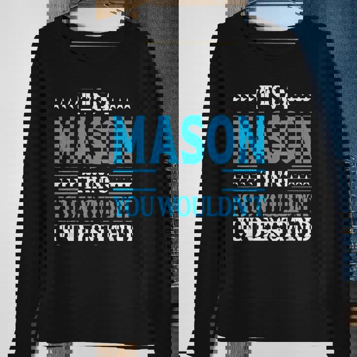 Its A Mason Thing Wouldnt Understand Personal Name Mason Sweatshirt Gifts for Old Women