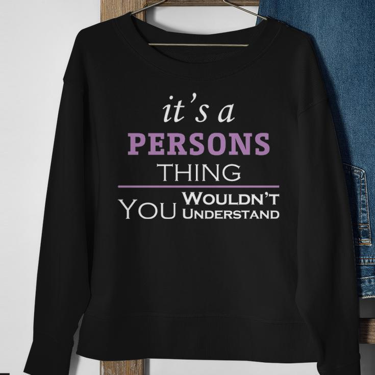 Its A Persons Thing You Wouldnt Understand Persons For Persons Sweatshirt Gifts for Old Women