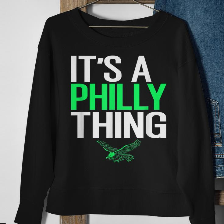 Its A Philly Thing - Its A Philadelphia Thing Fan Lover Sweatshirt Gifts for Old Women