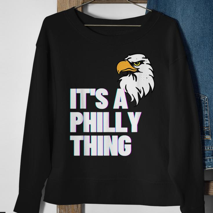 Its A Philly Thing - Its A Philadelphia Thing Fan Lover Sweatshirt Gifts for Old Women