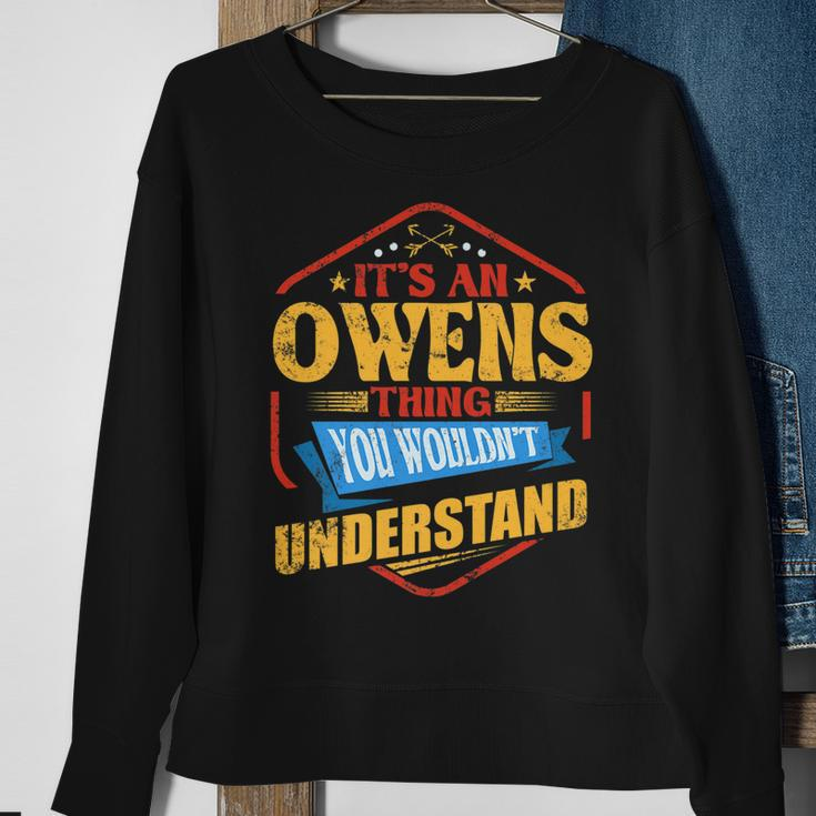Its An Owens Thing Funny Last Name Humor Family Name Sweatshirt Gifts for Old Women