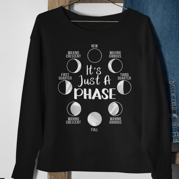 Its Just A Phase Moon Cycle Phases Of The Moon Astronomy Sweatshirt Gifts for Old Women