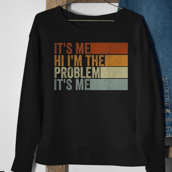 Its Me Hi Im The Problem Its Me Retro Vintage Sweatshirt Gifts for Old Women