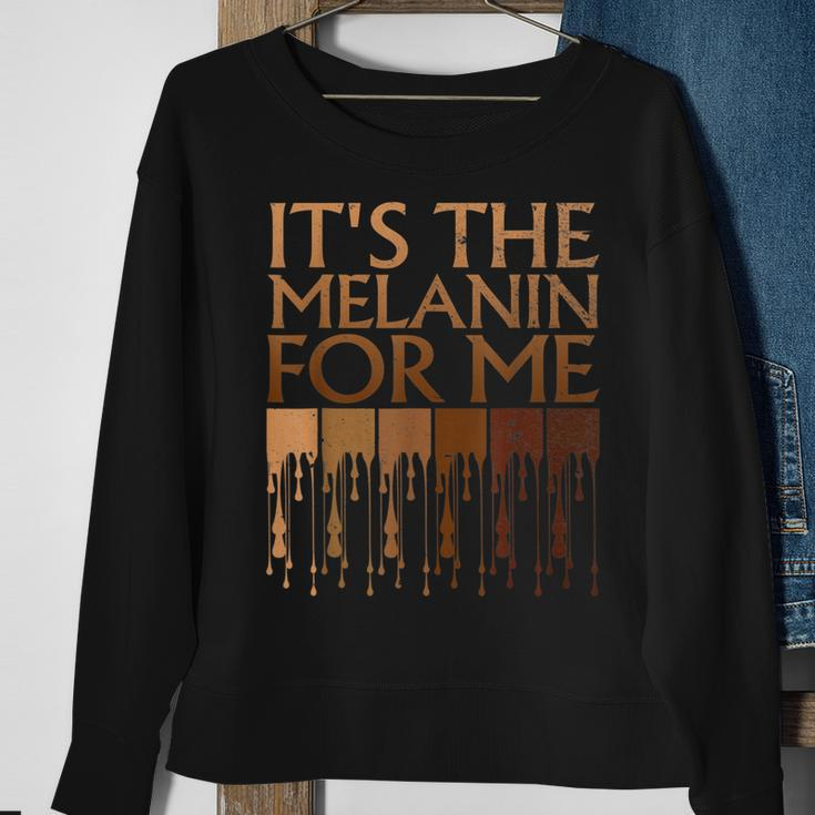 Its The Melanin For Me Melanated Black History Month Women Men Women Sweatshirt Graphic Print Unisex Gifts for Old Women