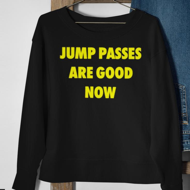 Jump Passed Are Good Now Sweatshirt Gifts for Old Women