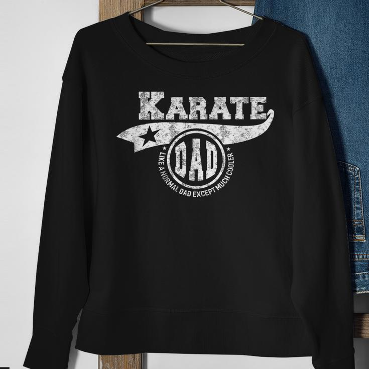 Karate Dad Fathers Day Gift Father Sport Men V2 Sweatshirt Gifts for Old Women