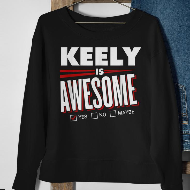 Keely Is Awesome Family Friend Name Funny Gift Sweatshirt Gifts for Old Women