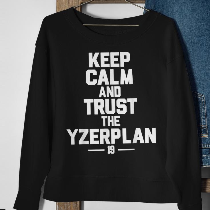 Keep Calm And Trust The Yzerplan Sweatshirt Gifts for Old Women