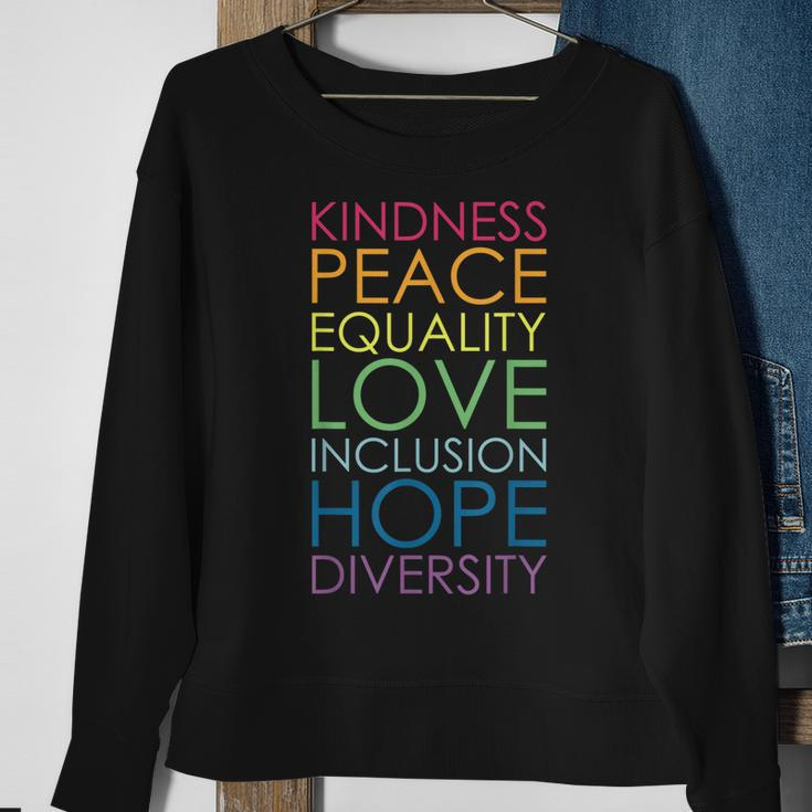Kindness Peace Equality Love Inclusion Hope Diversity Sweatshirt Gifts for Old Women