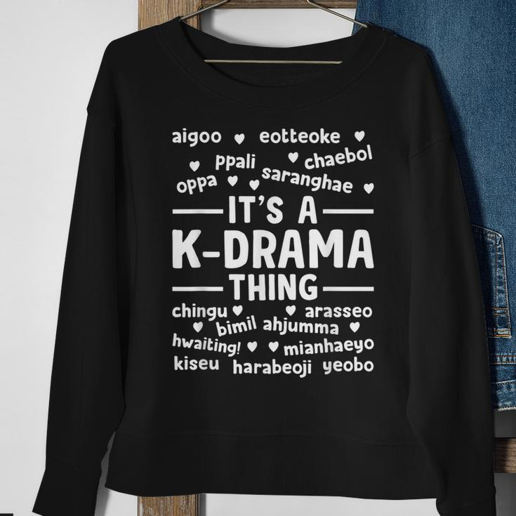 Korean Drama Lovers Its A K-Drama Thing Gift Sweatshirt Gifts for Old Women