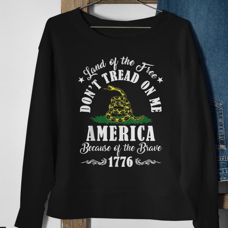 Land Of Free Don’T Tread On Me American Because Of The Brave Sweatshirt Gifts for Old Women
