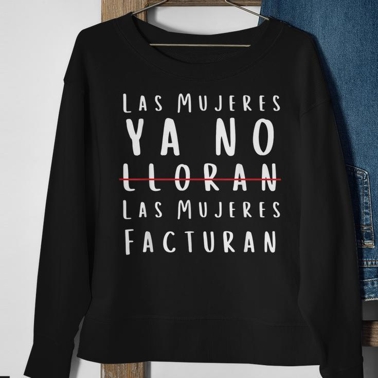 Las Mujeres Ya No Lloran Facturan Sweatshirt Gifts for Old Women