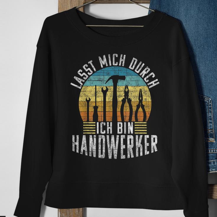 Lasst Mich Durch Ich Bin Handwerker Lustiges Handwerk Sweatshirt Geschenke für alte Frauen