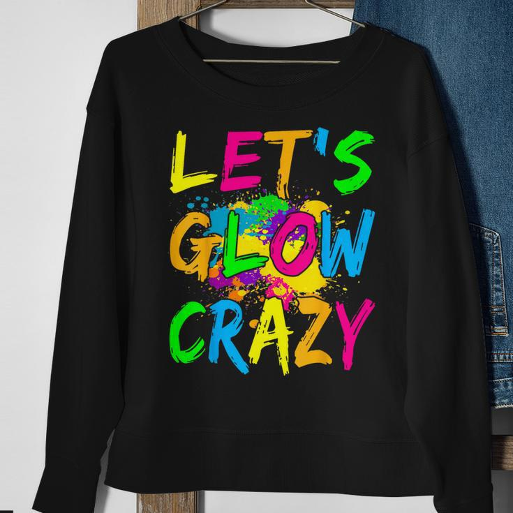 Lets Glow Crazy Glow Party 80S Retro Costume Party Lover Sweatshirt Gifts for Old Women