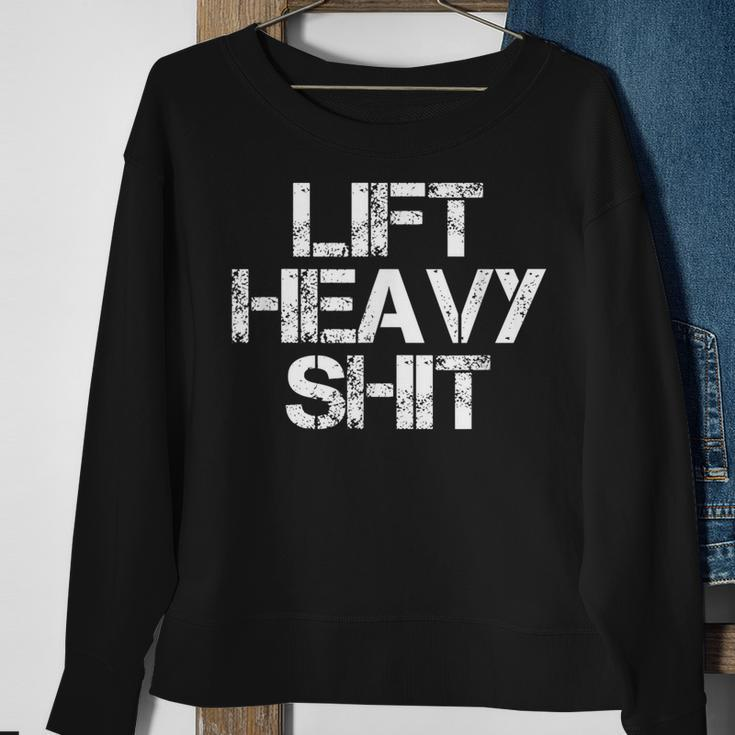 Lift Heavy Shit Workout Fitnessstudio Bankdrücken Sweatshirt Geschenke für alte Frauen