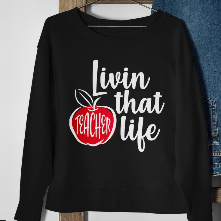 Livin That Teacher Life Sweatshirt Gifts for Old Women
