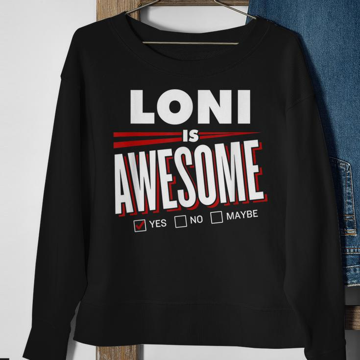 Loni Is Awesome Family Friend Name Funny Gift Sweatshirt Gifts for Old Women