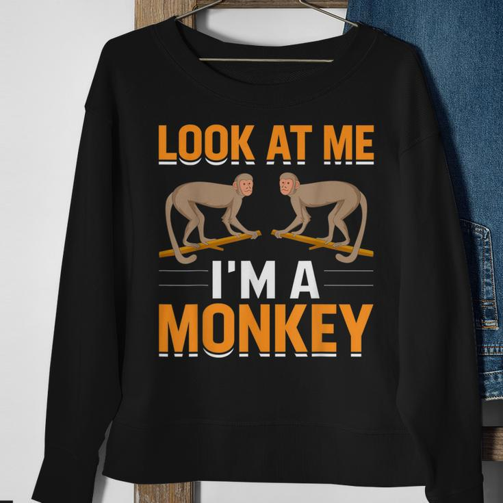 Look At Me Im A Monkey Sweatshirt Gifts for Old Women