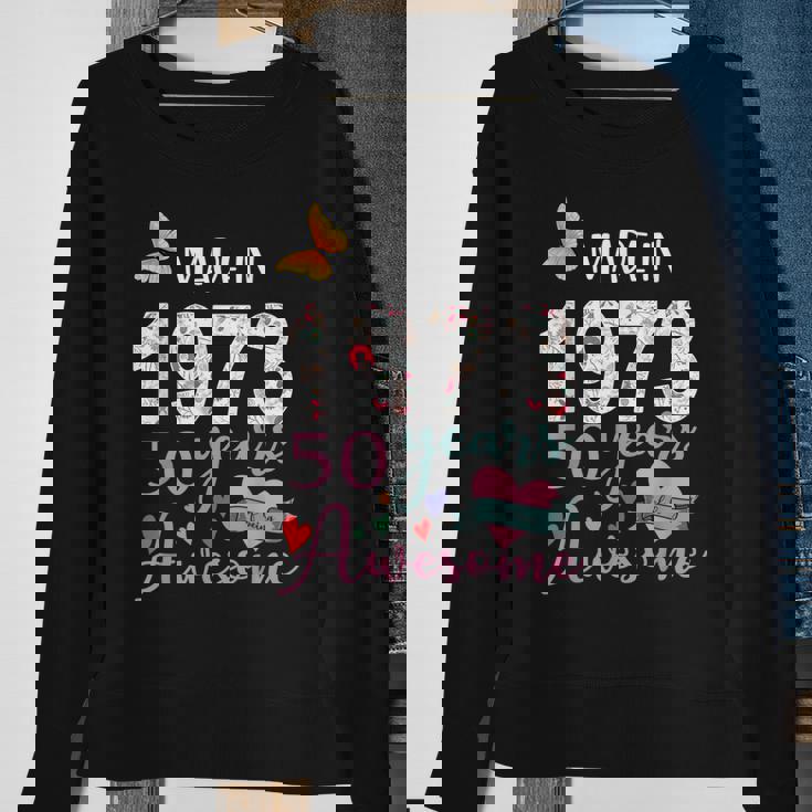 Made In 1973 Floral 50 Year Old 50Th Birthday Gifts Women Sweatshirt Gifts for Old Women