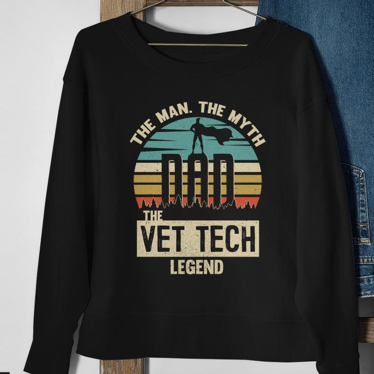 Man Myth Legend Dad Vet Tech Great Gift Sweatshirt Gifts for Old Women
