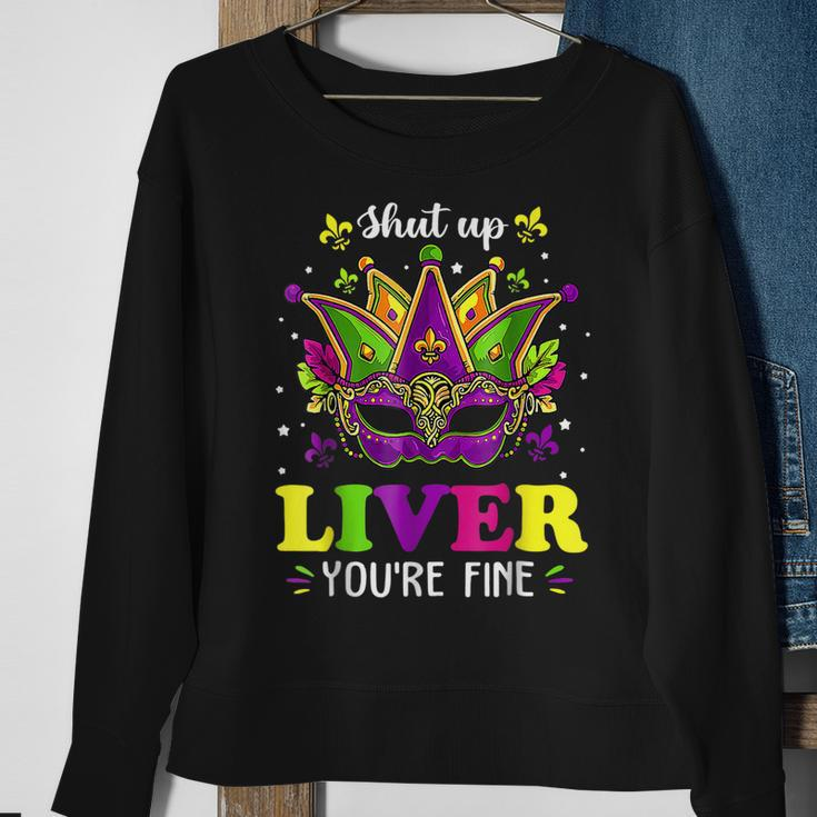 Mardi Gras Shut Up Liver Youre Fine Funny Alcohol Lover Sweatshirt Gifts for Old Women