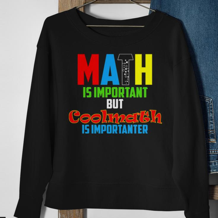 Math Is Important But Coolmath Sweatshirt Gifts for Old Women