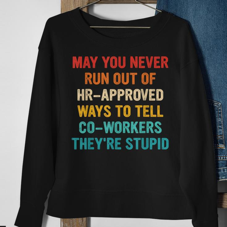 May You Never Run Out Of Hr-Approved Ways Vintage Quote Sweatshirt Gifts for Old Women