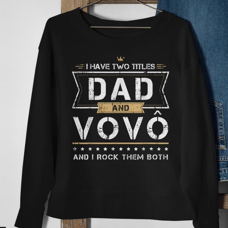 Mens Dad & Vovo Portuguese Grandpa I Rock Them Both Funny Gift Sweatshirt Gifts for Old Women